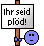 :Ploed: